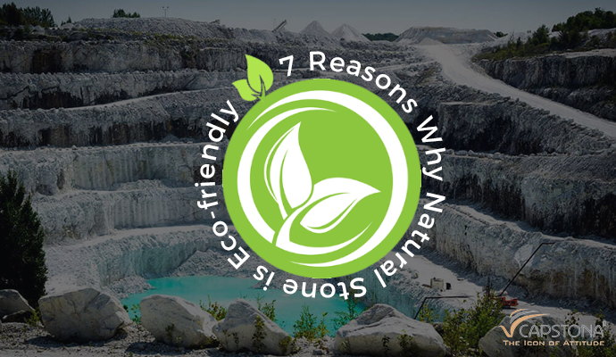 7 Reasons Why Natural Stone Products are Eco-friendly 1